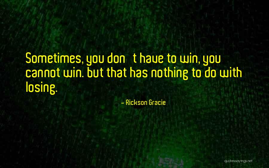 Jiu Jitsu Quotes By Rickson Gracie