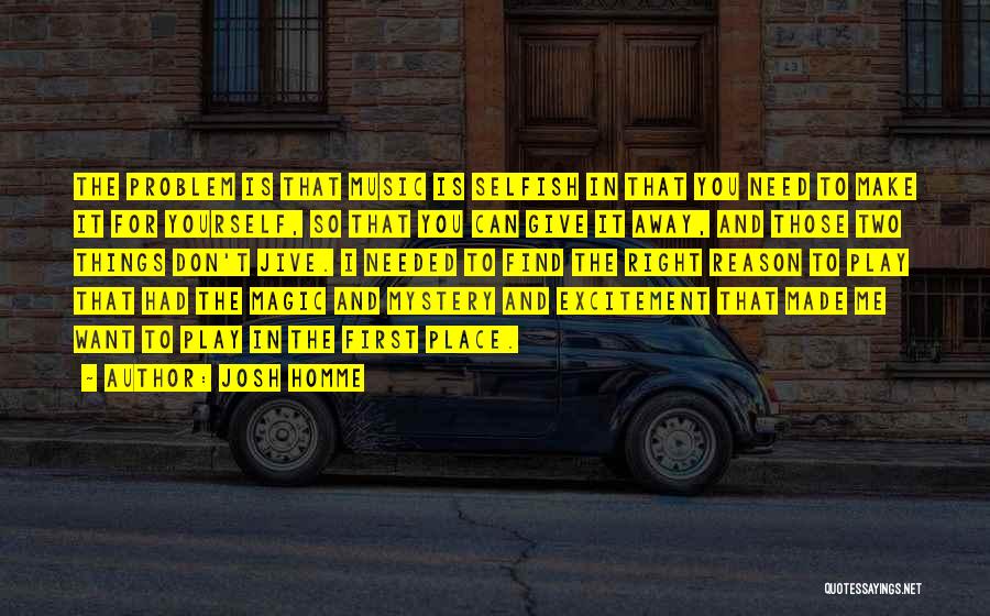 Jive Quotes By Josh Homme