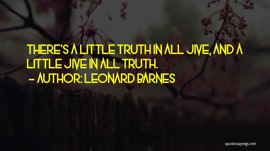 Jive Quotes By Leonard Barnes