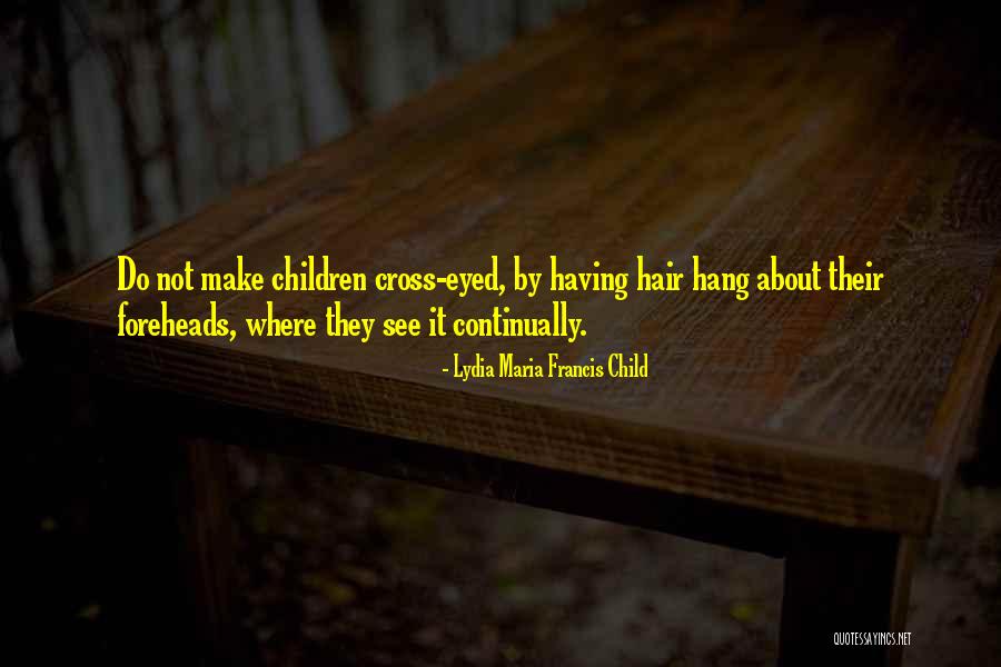 Jivon Tai Quotes By Lydia Maria Francis Child Jivon Tai Quotes By Lydia Maria Francis Child