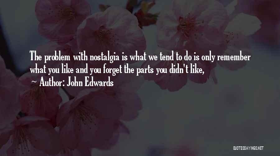 Jiwa Kosong Quotes By John Edwards