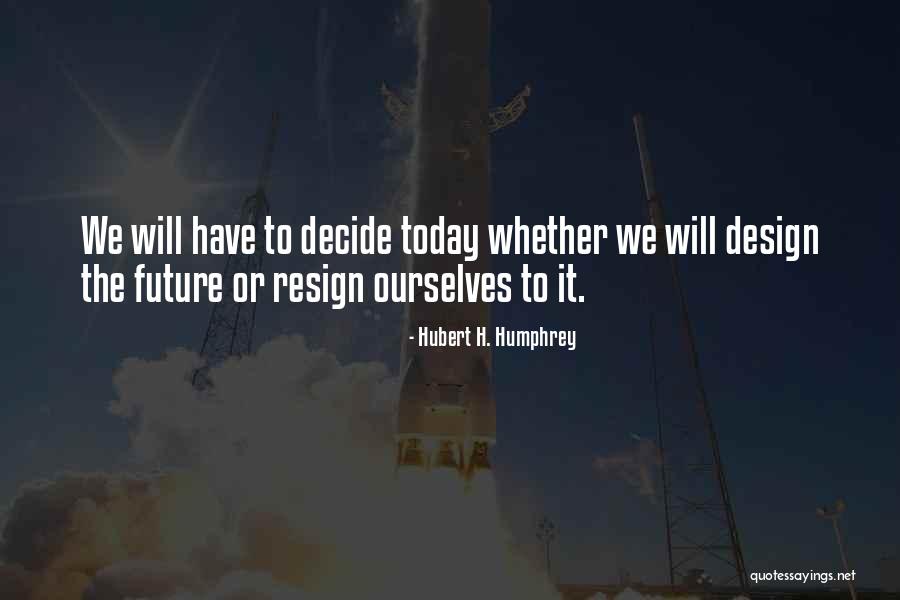 Jiyoung Chung Quotes By Hubert H. Humphrey Jiyoung Chung Quotes By Hubert H. Humphrey