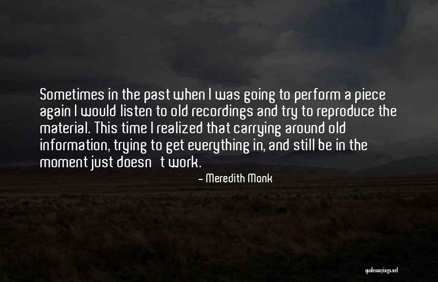 Jlynne Stothers Quotes By Meredith Monk Jlynne Stothers Quotes By Meredith Monk
