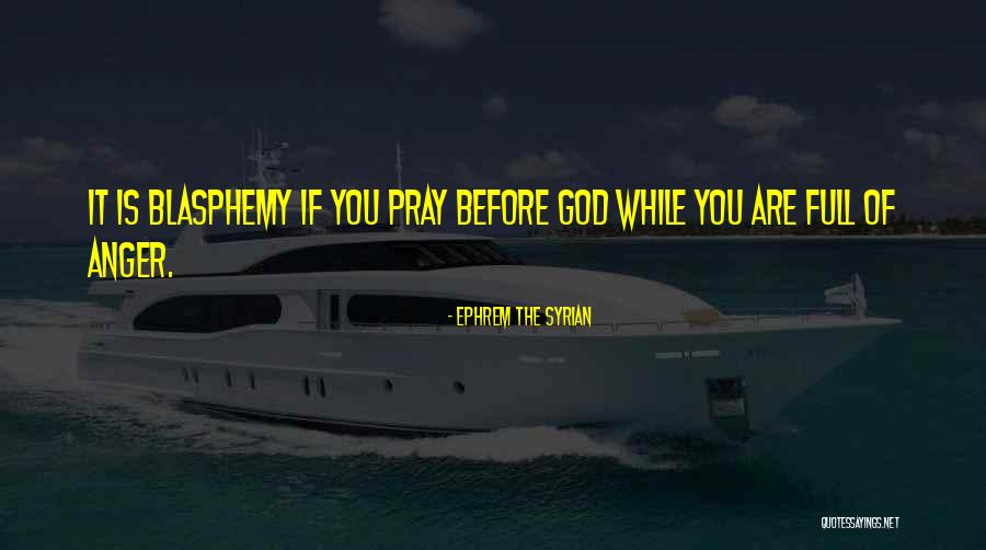 Jm Wise Quotes By Ephrem The Syrian Jm Wise Quotes By Ephrem The Syrian