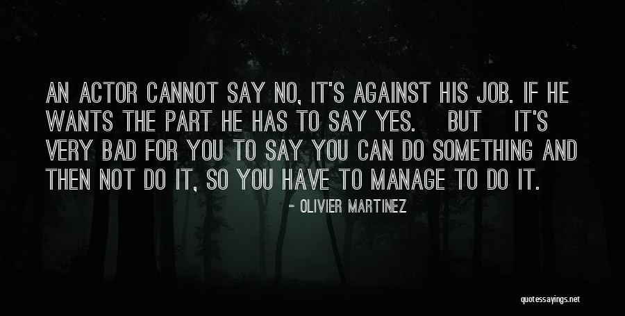 Jmustain Quotes By Olivier Martinez Jmustain Quotes By Olivier Martinez