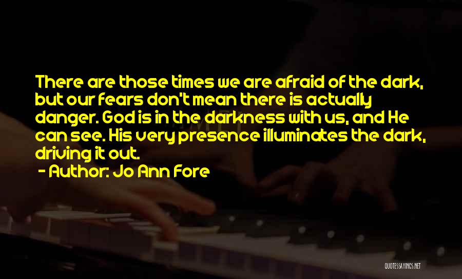 Jo Ann Fore Quotes 1966671