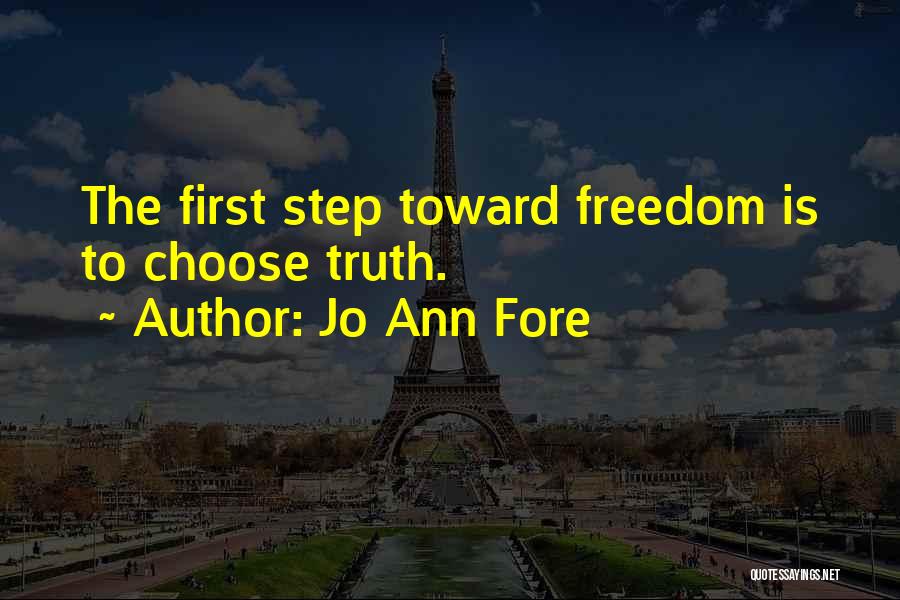 Jo Ann Fore Quotes 524285