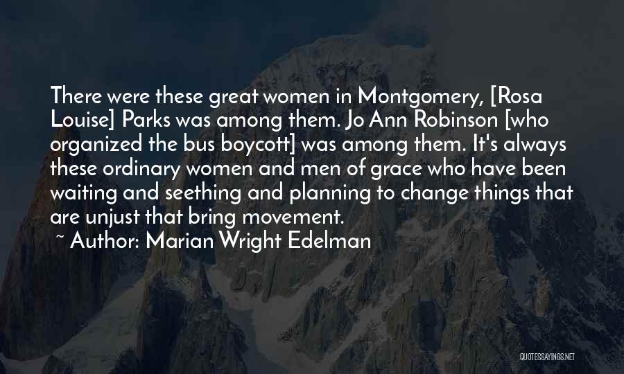 Jo Ann Robinson Quotes By Marian Wright Edelman