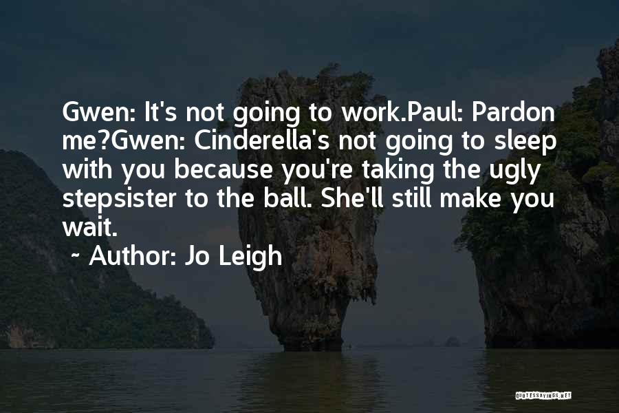 Jo Leigh Quotes 1183941