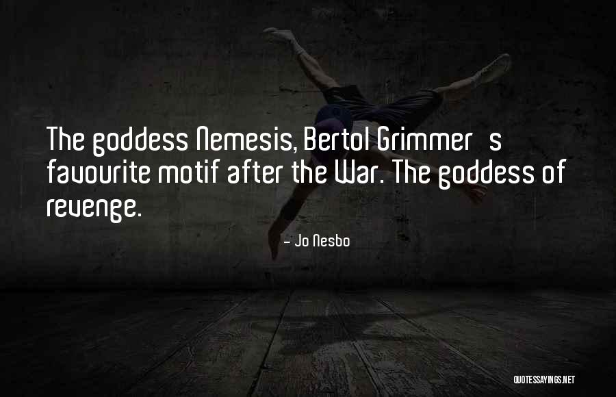 Jo Nesbo Nemesis Quotes By Jo Nesbo