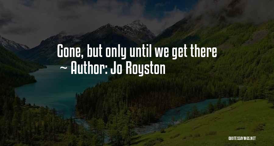Jo Royston Quotes 1751650