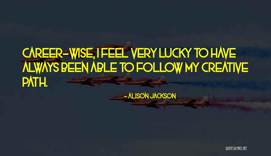 Jo Teo Quotes By Alison Jackson Jo Teo Quotes By Alison Jackson