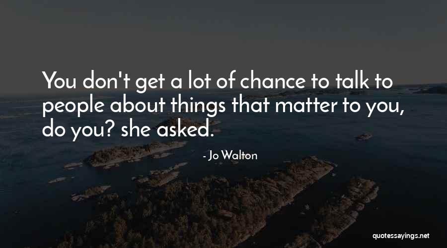 Jo Walton Quotes 2172770 Jo Walton Quotes 2172770