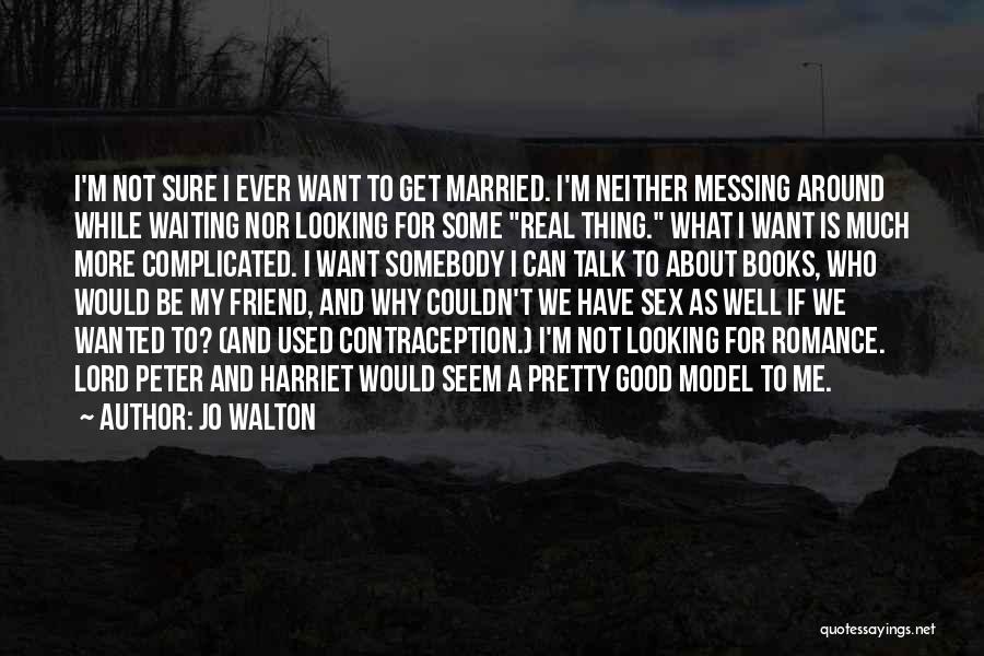 Jo Walton Quotes 322582