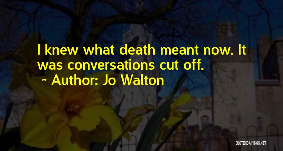 Jo Walton Quotes 472531