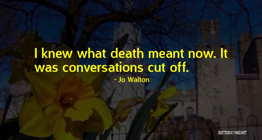 Jo Walton Quotes 472531