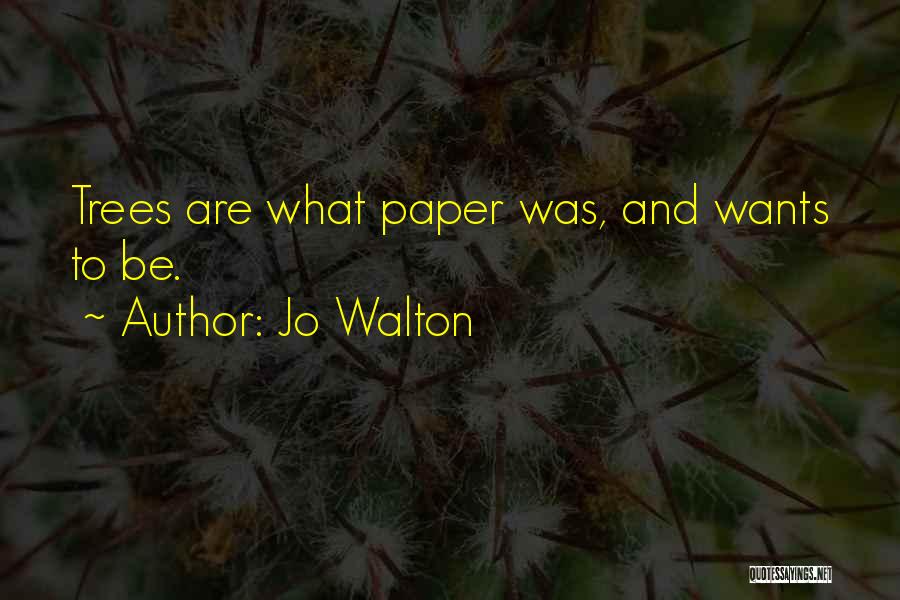Jo Walton Quotes 890741