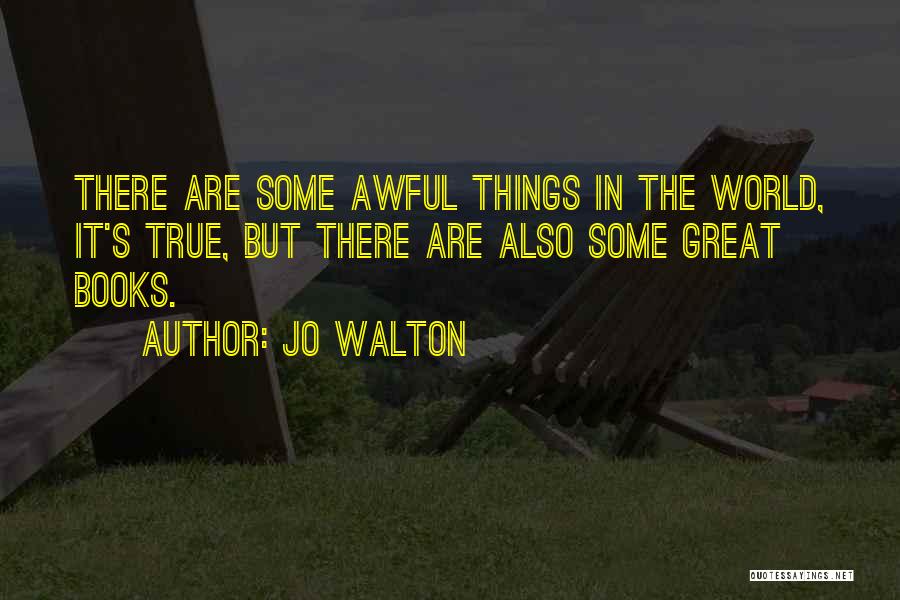 Jo Walton Quotes 930319