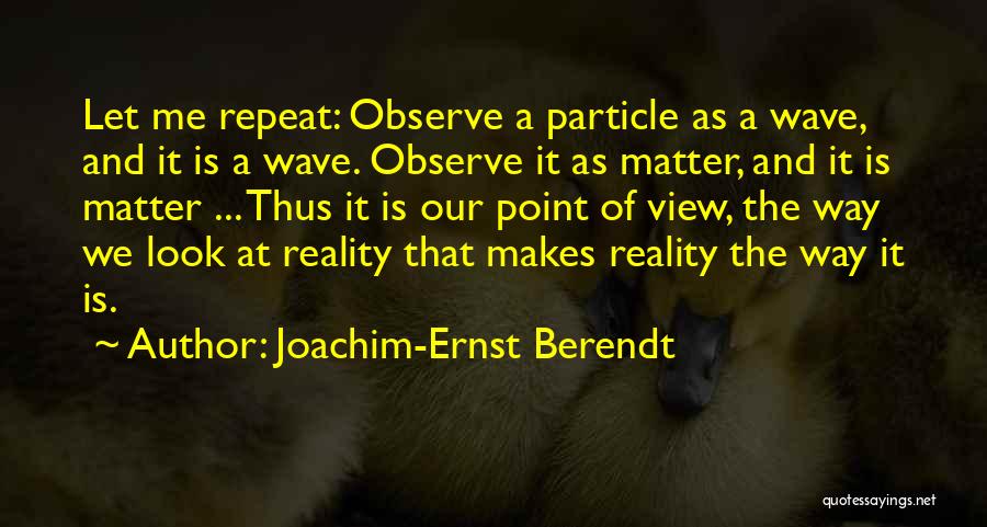 Joachim-Ernst Berendt Quotes 1471136