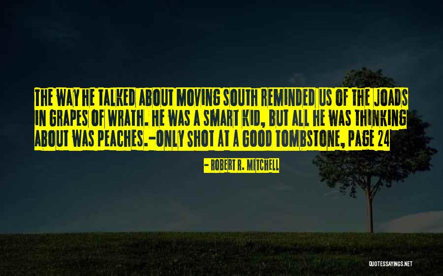 Joads Grapes Quotes By Robert R. Mitchell Joads Grapes Quotes By Robert R. Mitchell