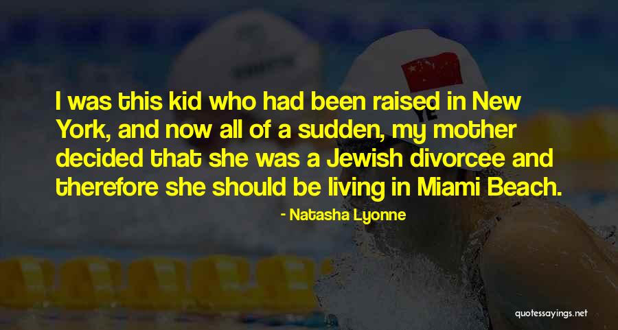 Joady Shapiro Quotes By Natasha Lyonne Joady Shapiro Quotes By Natasha Lyonne