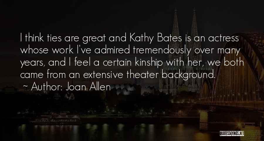 Joan Allen Quotes 2069864