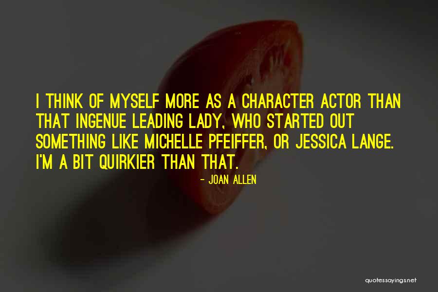 Joan Allen Quotes 264953