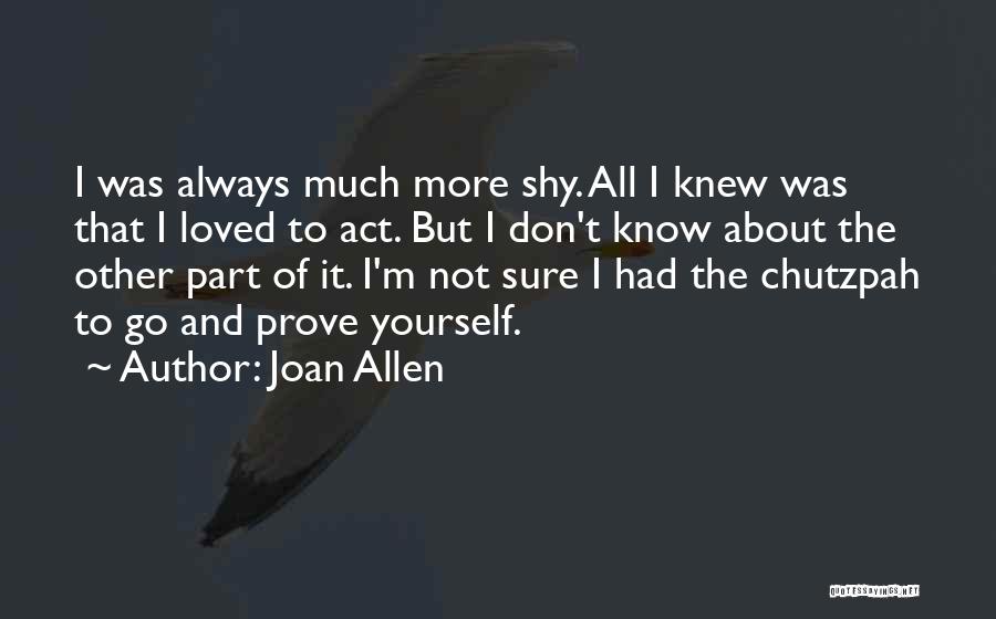 Joan Allen Quotes 472538