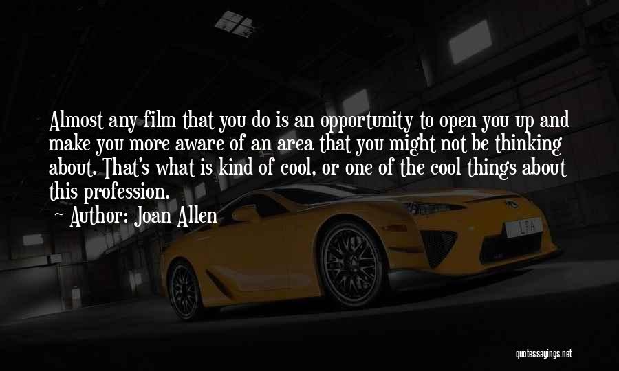 Joan Allen Quotes 517854