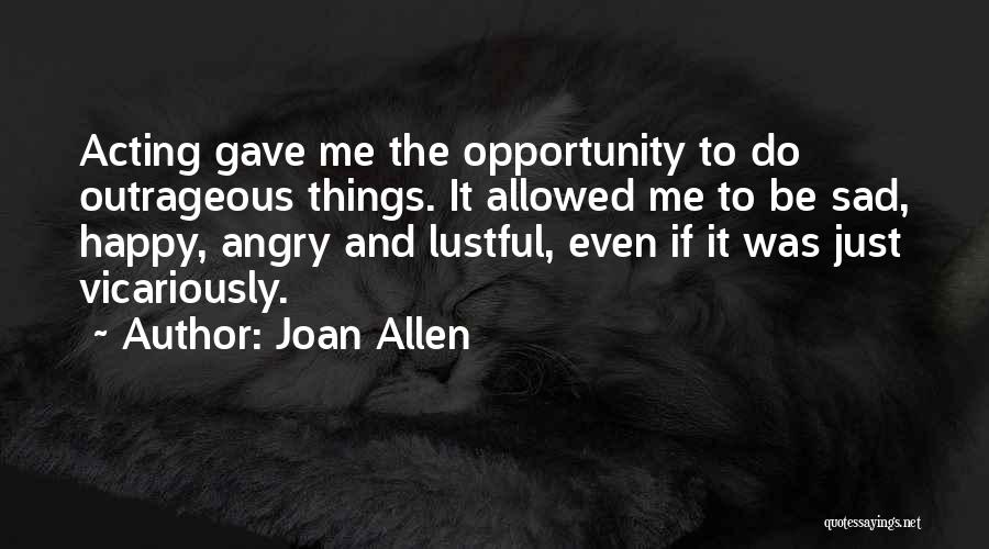 Joan Allen Quotes 940460