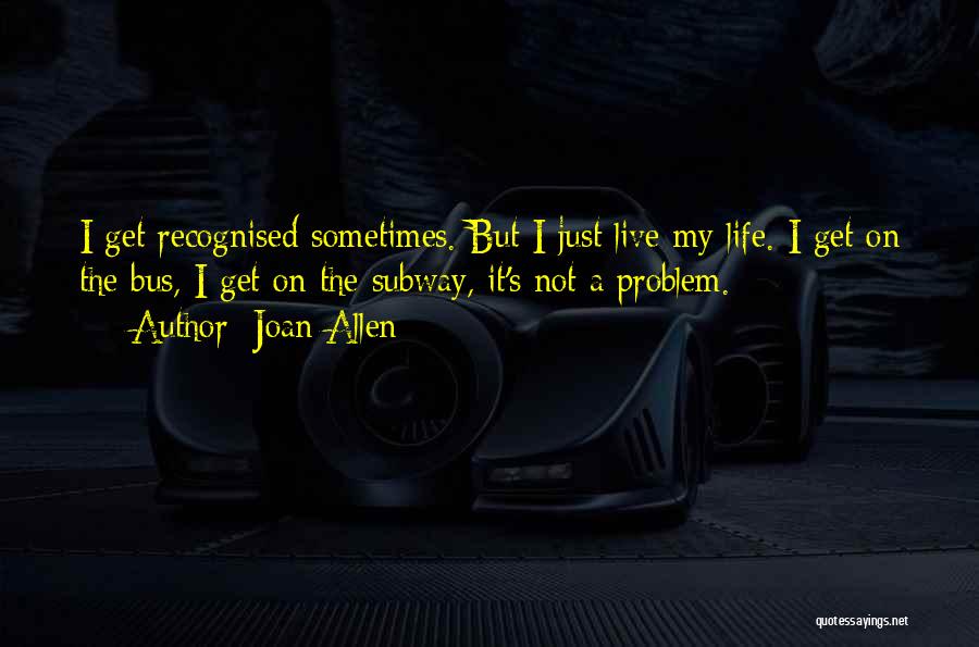 Joan Allen Quotes 956789