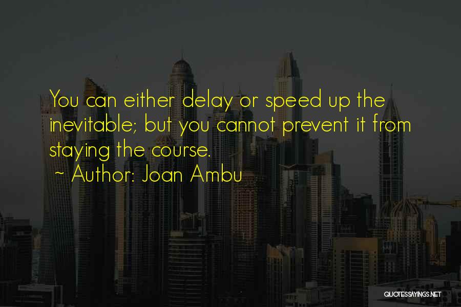Joan Ambu Quotes 116236