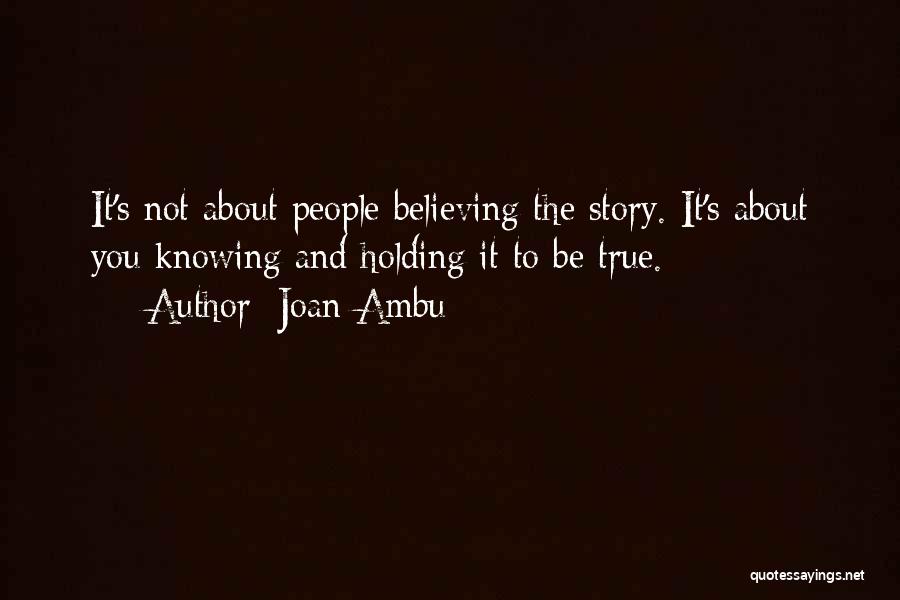 Joan Ambu Quotes 1994683