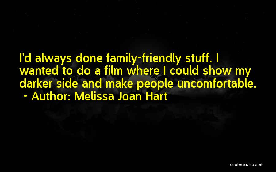 Joan And Melissa Quotes By Melissa Joan Hart