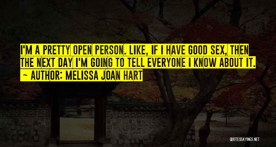 Joan And Melissa Quotes By Melissa Joan Hart