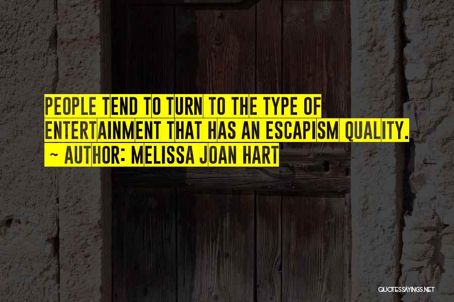 Joan And Melissa Quotes By Melissa Joan Hart