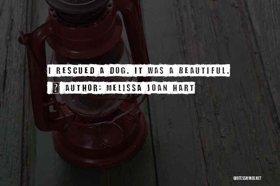 Joan And Melissa Quotes By Melissa Joan Hart