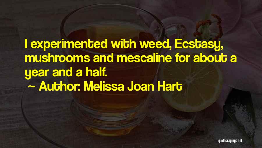 Joan And Melissa Quotes By Melissa Joan Hart