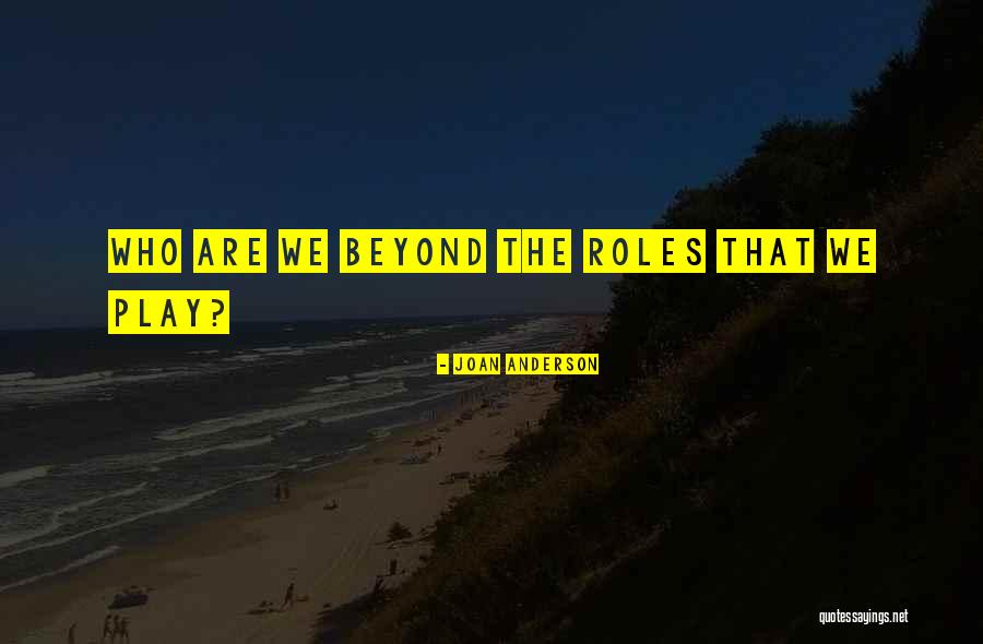 Joan Anderson Quotes 1313099 Joan Anderson Quotes 1313099