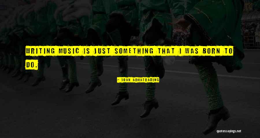Joan Armatrading Quotes 659825