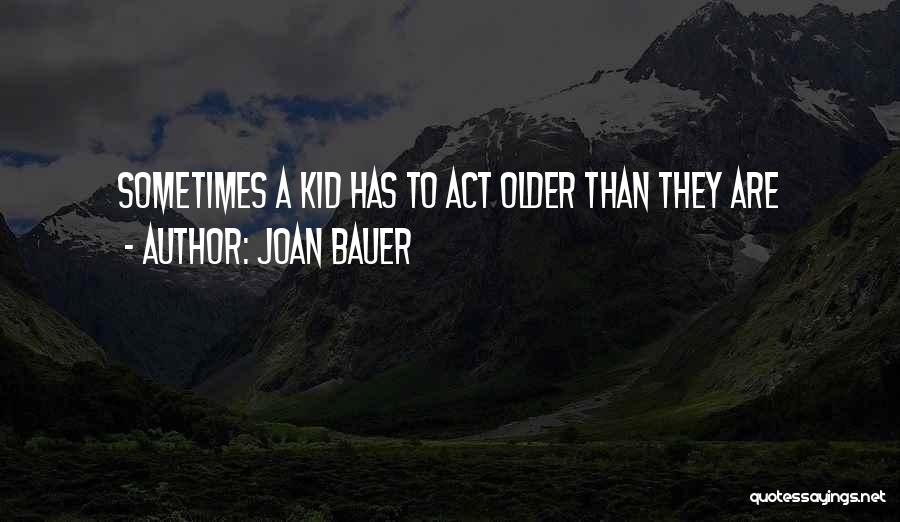 Joan Bauer Quotes 1329043