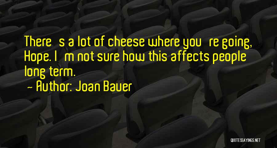 Joan Bauer Quotes 2179782