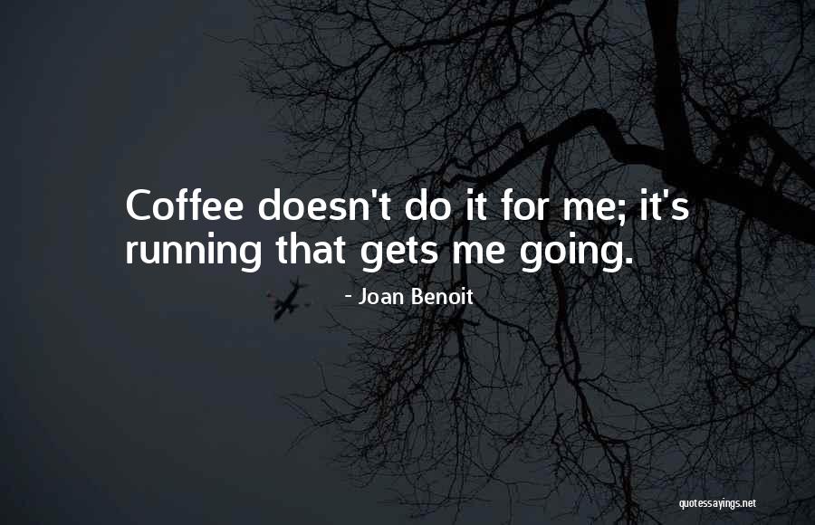 Joan Benoit Quotes 1270689 Joan Benoit Quotes 1270689