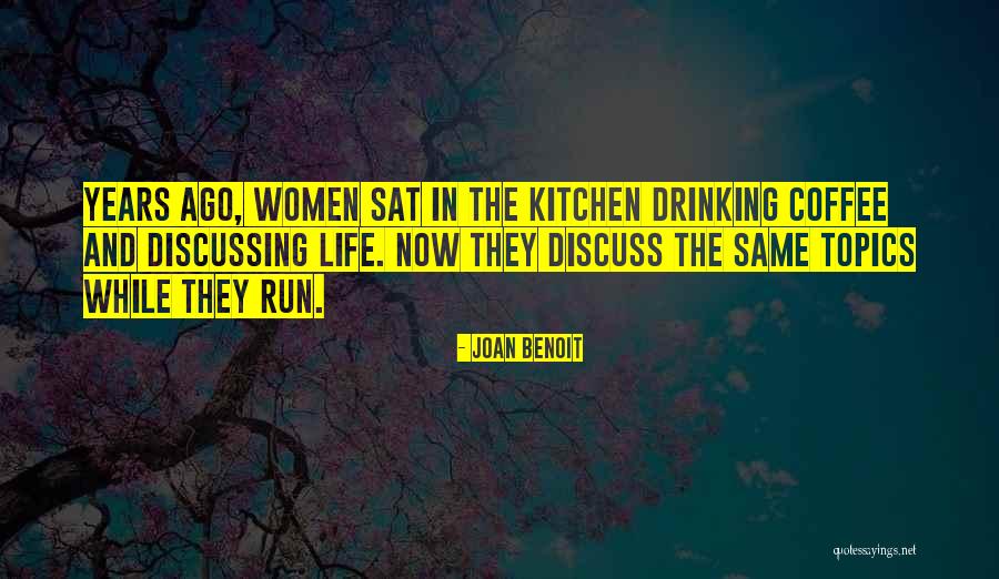 Joan Benoit Quotes 1577802 Joan Benoit Quotes 1577802