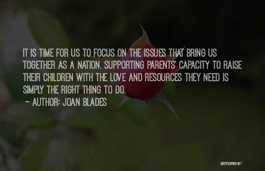 Joan Blades Quotes 382166