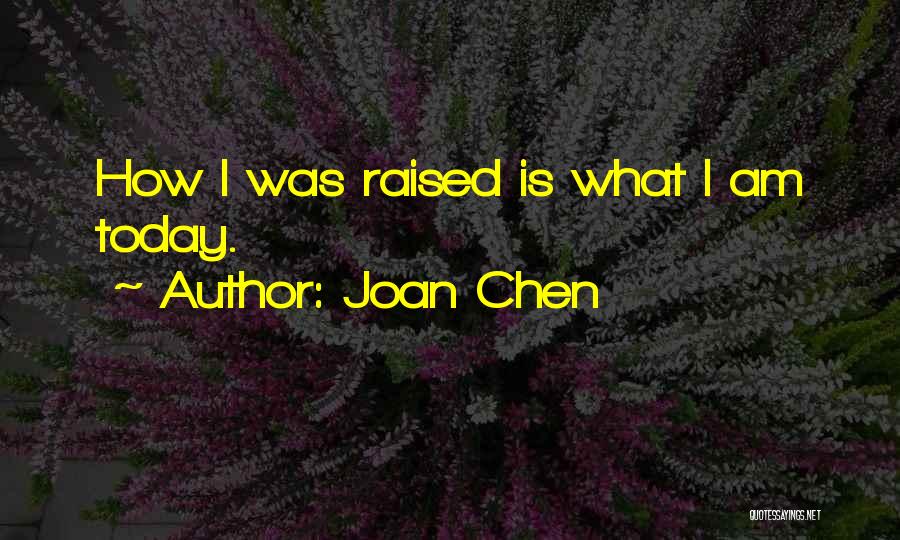 Joan Chen Quotes 1359148