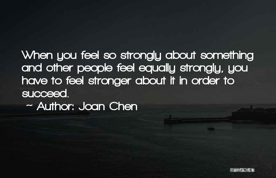 Joan Chen Quotes 1454959