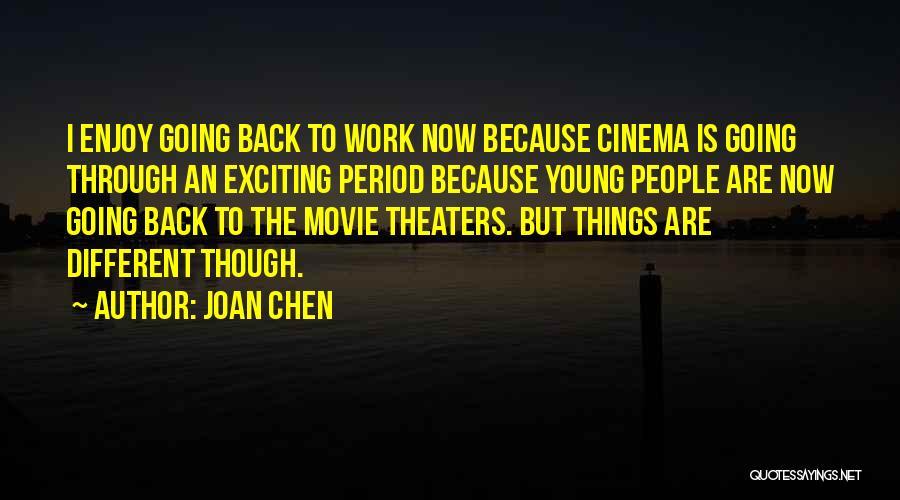 Joan Chen Quotes 1989686