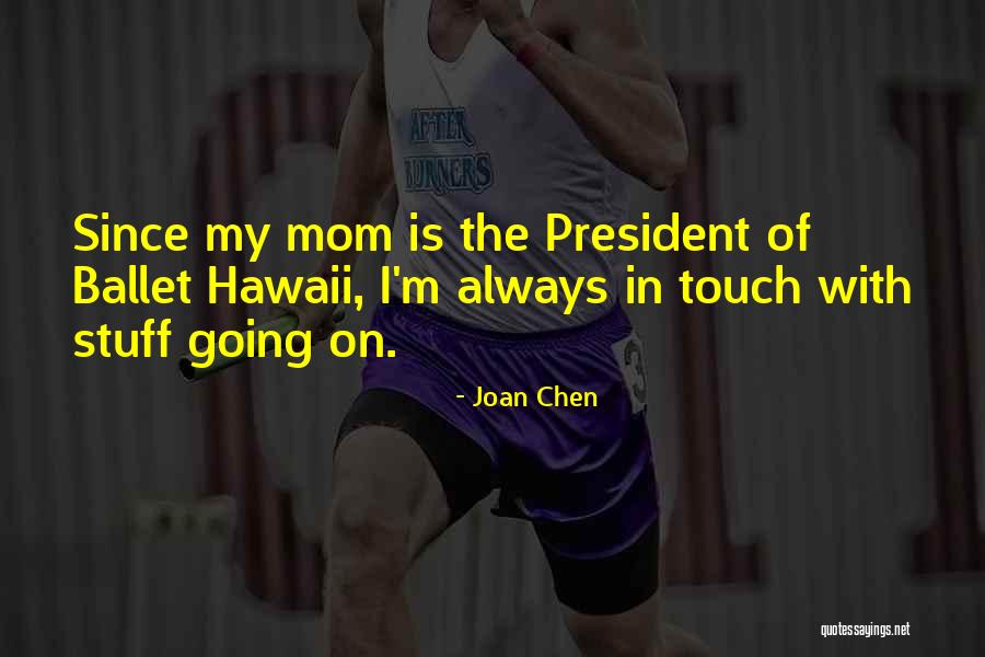 Joan Chen Quotes 2138318 Joan Chen Quotes 2138318