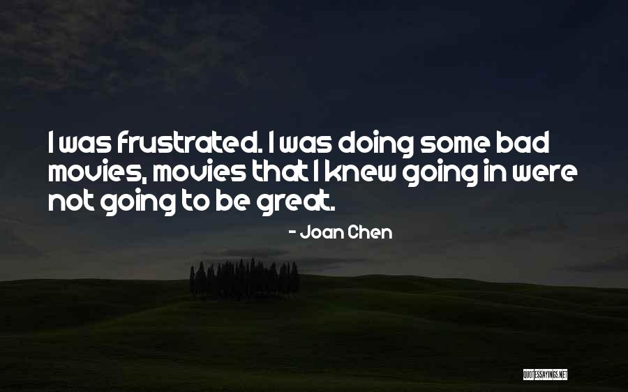 Joan Chen Quotes 462167 Joan Chen Quotes 462167